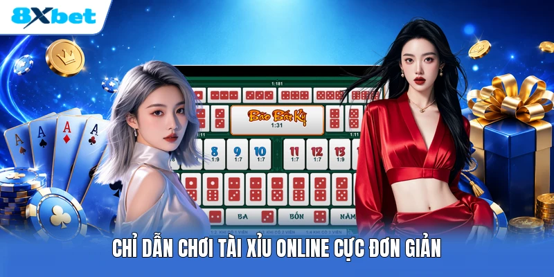 Chỉ dẫn chơi tài xỉu online cực đơn giản