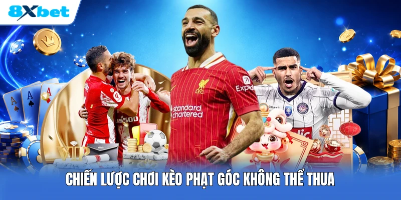 Chiến lược chơi kèo phạt góc không thể thua