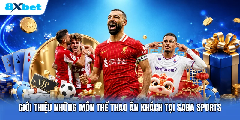 Giới thiệu những môn thể thao ăn khách tại Saba Sports