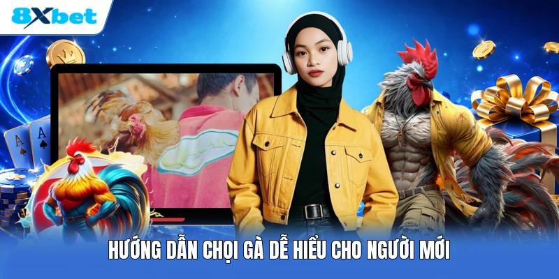 Hướng dẫn chọi gà dễ hiểu cho người mới