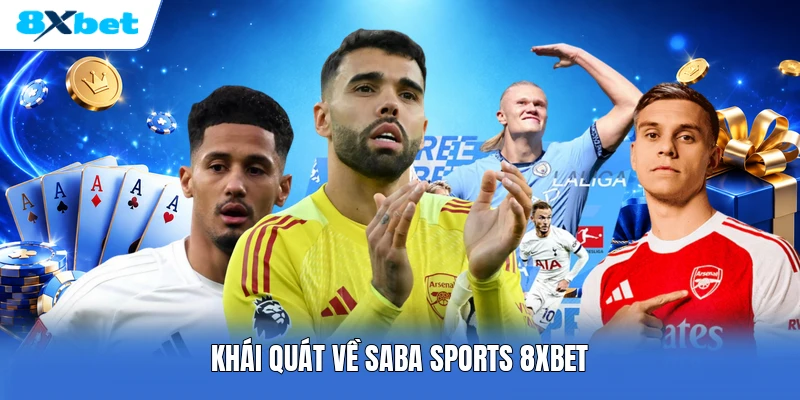 Khái quát về Saba Sports 8XBET