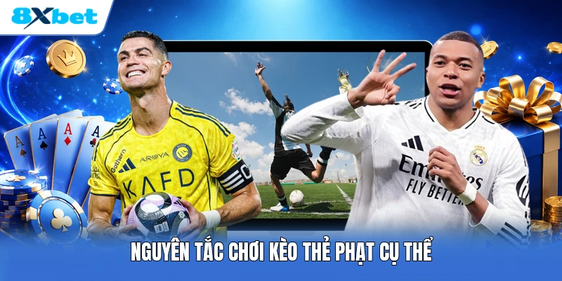 Nguyên tắc chơi kèo thẻ phạt cụ thể