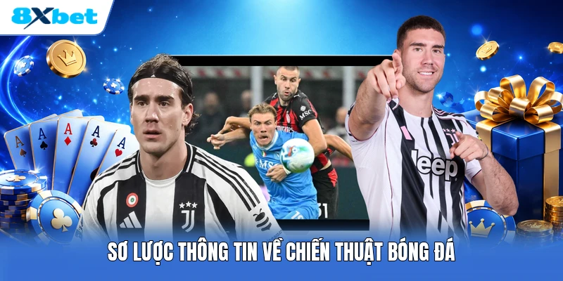 Sơ lược thông tin về chiến thuật bóng đá