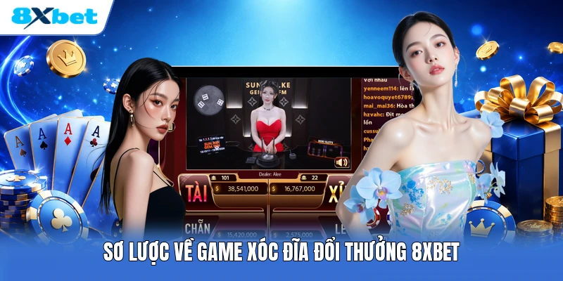 Sơ lược về game xóc đĩa đổi thưởng 8XBET