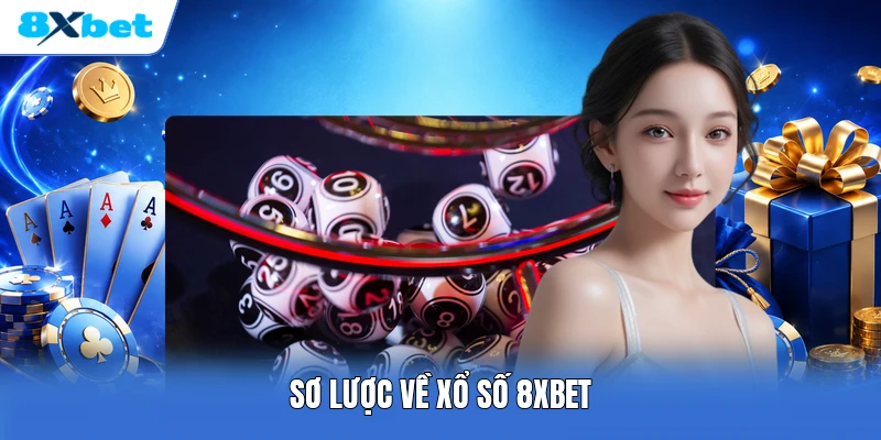 Sơ lược về xổ số 8XBET