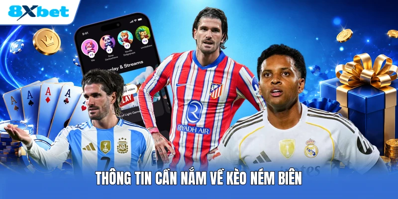 Thông tin cần nắm về kèo ném biên