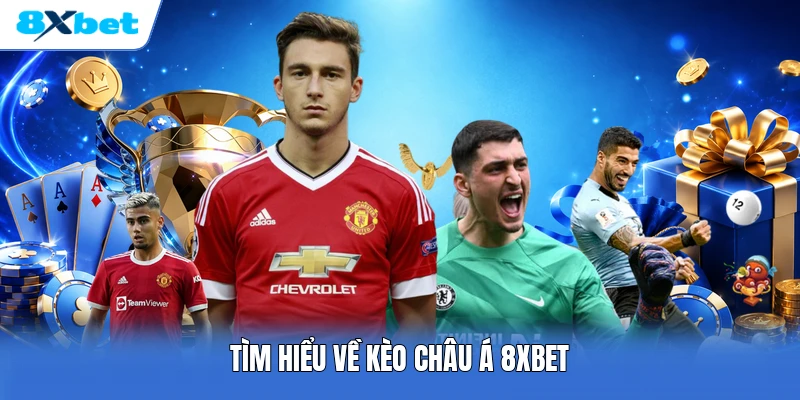 Tìm hiểu về kèo châu Á 8XBET