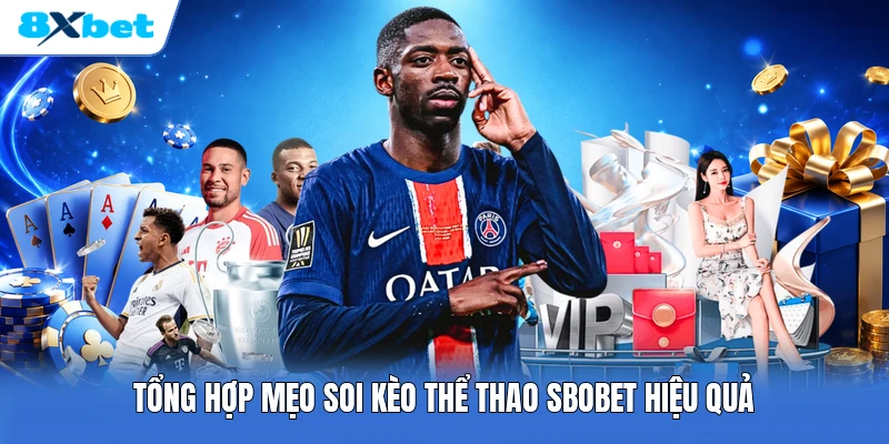 Tổng hợp mẹo soi kèo thể thao SBOBET hiệu quả