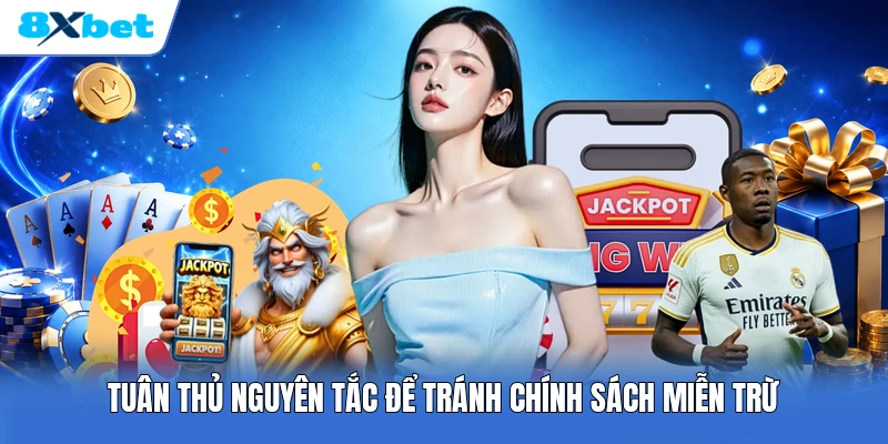 Tuân thủ nguyên tắc để tránh chính sách miễn trừ
